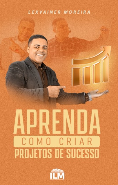 APRENDA COMO CRIAR PROJETOS DE SUCESSO