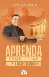 APRENDA COMO CRIAR PROJETOS DE SUCESSO