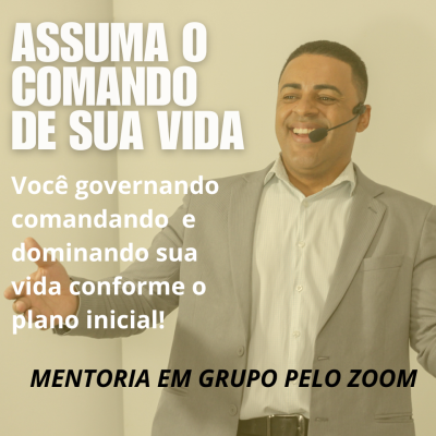 ASSUMA O COMANDO DE SUA VIDA ( TURMAS FECHADAS ONLINE )