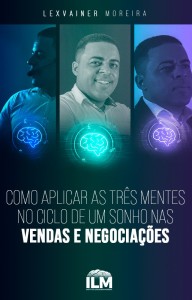 EBOOK COMO APLICAR AS TRS MENTES NO CICLO DE  UM SONHO NAS VENDAS E NEGOCIAES